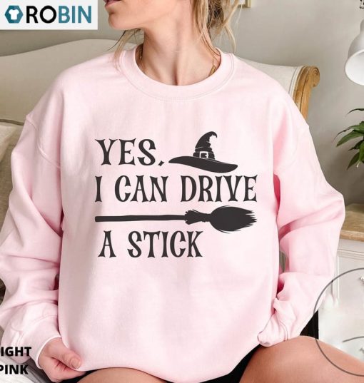 Yes I Can Drive A Stick Halloween Shirt, Funny Halloween Crewneck Unisex T-shirt