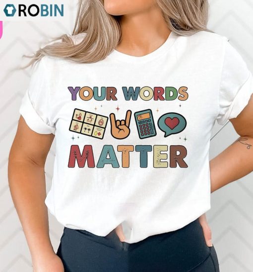 Your Words Matter Funyn Shirt, Neurodiversity Bcba Slp Ot Teachers Short Sleeve