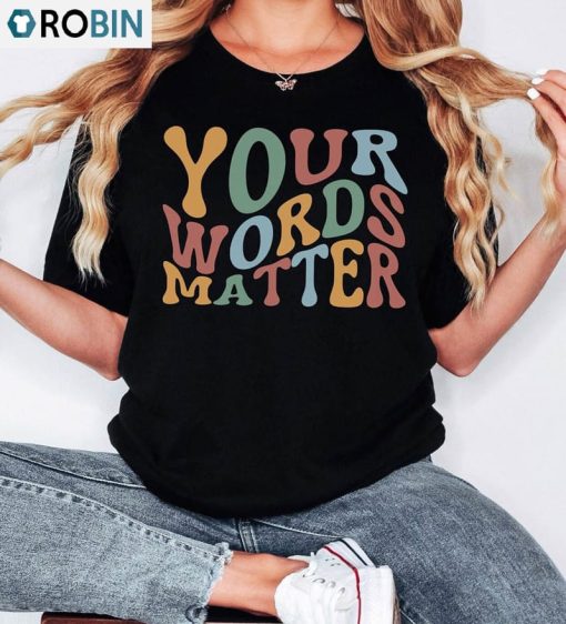 Your Words Matter Vintage Shirt, Speech Pathologist Crewneck Unisex T-shirt