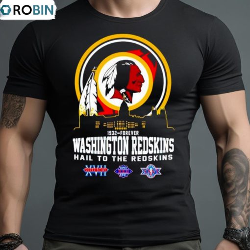 1932 Forever Washington Redskins Hail To The Redskins Shirt