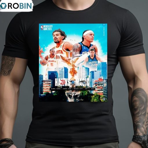 2023 Mexico City Game For Orlando Magic Vs Atlanta Hawks On November 9 Vintage Shirt