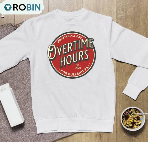 5 Vintage Vibes Overtime Work For Bullshit Pay Shirt, Rich Men North Of Richmond Unisex Tee