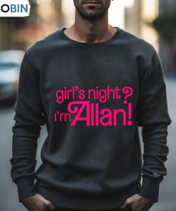 Allan Girl’s Night I’m Allan Barbie Shirt