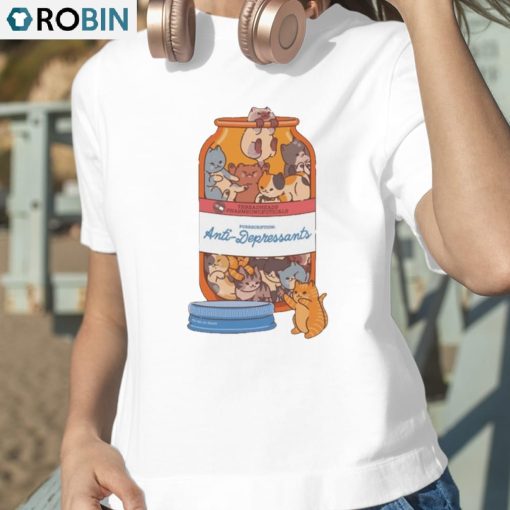 Anti-Depressants Cats Shirt