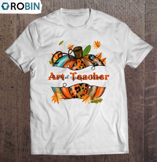 Art Teacher Pumpkin Leopard Art Teacher Thankful Grateful Essential Unisex Shirt