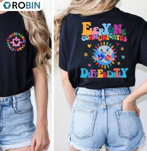 Autism Month Shirt, Everyone Communicate Differently Hoodie Tee Tops