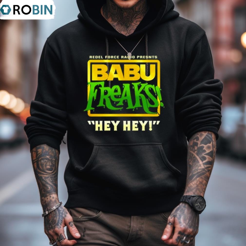 Babu Freaks Hey Hey Shirt - RobinPlaceFabrics