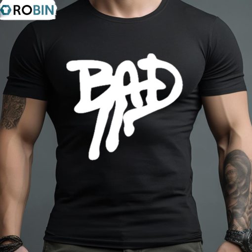 Bad T Shirt