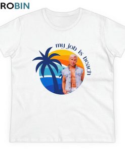 Barbie Movie Shirt, My Job Is Beach Hoodie Sweatshirt