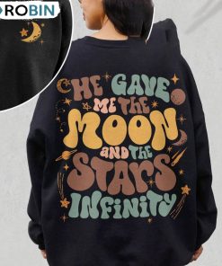 Belly And Conrad Shirt, He Gave Me The Moon And Stars Infinity Hoodie Sweatshirt