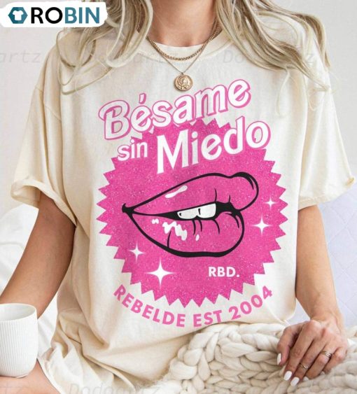 Besame Sin Miedo Pink Hues Rbd Soy Rebelde Tour 2023 Shirt, Relaxed Fit Unisex Shirt