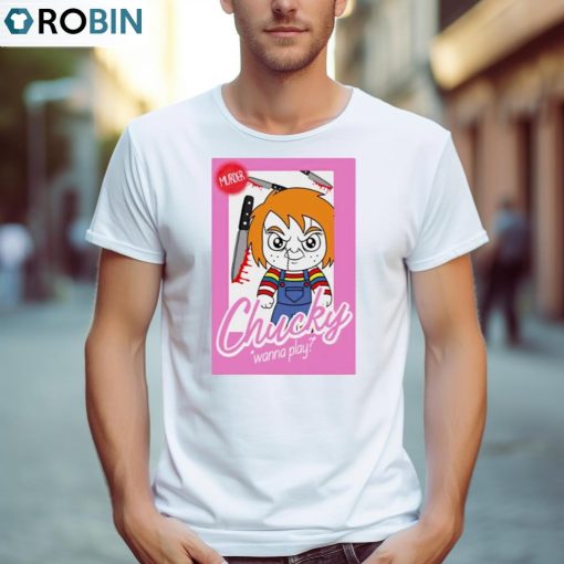 Chucky Wanna Play Barbie Shirt, Hoodie, Ladies Tee