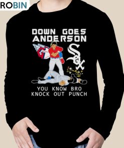 Cleveland Vs White Sox Down Goes Anderson You Know Bro Knockout Punch Shirt