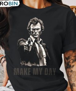 Clint Eastwood Shirt , Make My Day Short Sleeve Tee Tops