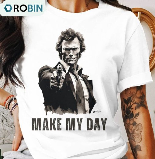 Clint Eastwood Shirt , Make My Day Short Sleeve Tee Tops