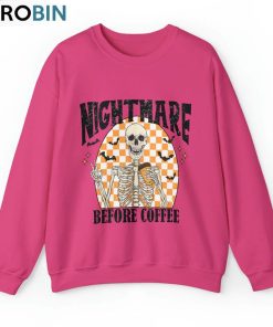 Comfort Colors Halloween Nightmare Before Coffee Shirt, Funny Coffee Sweater Unisex Hoodie