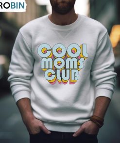 Cool Moms Club Shirt, Hoodie, Ladies Tee