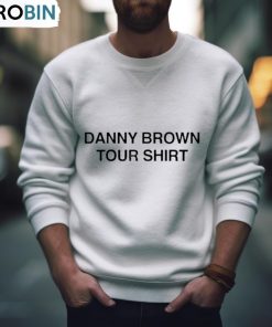 Danny Brown Tour Shirt, Hoodie, Ladies Tee