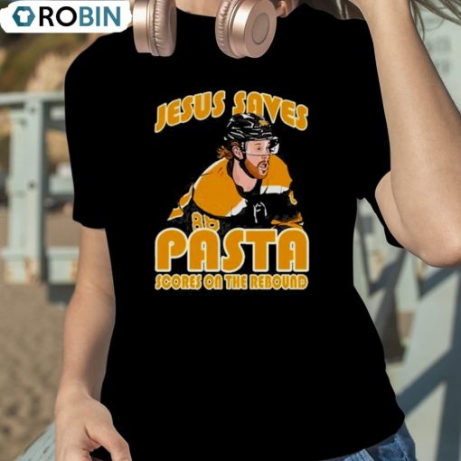 David Pastrnak Jesus Saves Pasta Scores Shirt