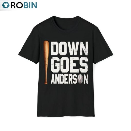 Down Goes Anderson Funny Shirt, Trending Baseball Unisex Shirt