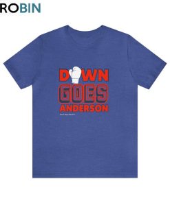 Down Goes Anderson Shirt, Trendy Sweatshirt Unisex Hoodie