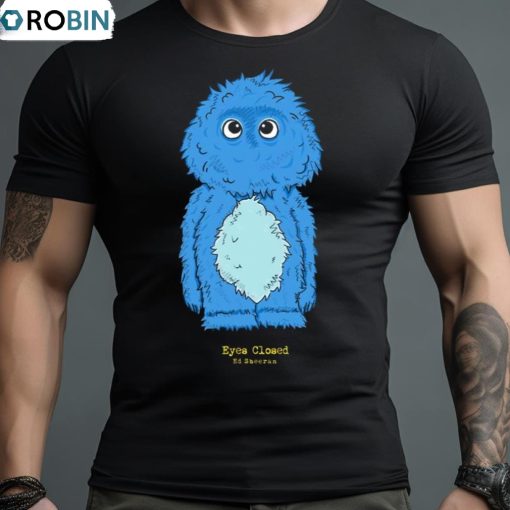 Ed Sheeran Monster Shirt
