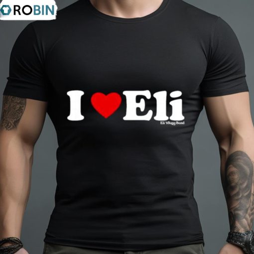 Eli Young Band I Love Eli Shirt