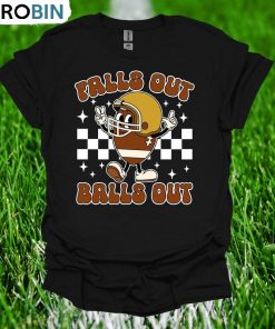Football Falls Out Balls Out Shirt, Trendy Design Sweater Long Sleeve