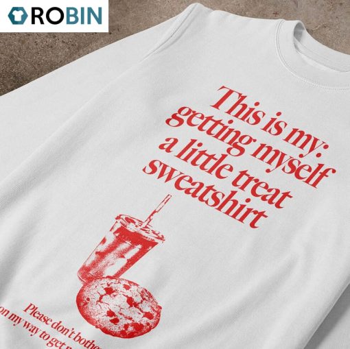 Funny Getting Myself A Little Treat Shirt , Unique Quotes Short Sleeve Long Sleeve