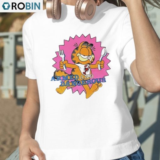 Garf Armed And Dangerous Shirt