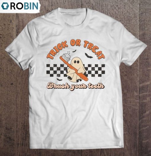 Halloween Dentist Trick Or Treat Brush Your Unisex Shirt