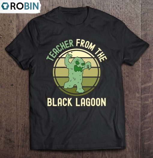 Halloween Teacher – Teacher From The Black Lagoon Unisex Shirt