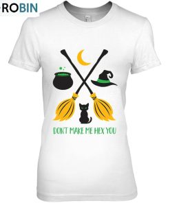Halloween Witch Don’t Make Me Hax You Unisex Shirt