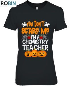 Halloween You Don’t Scare Me I’m A Chemistry Teacher Raglan Baseball Unisex Shirt