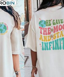 He Gave Me The Moon And Stars Infinity Trendy Shirt, Cousins Beach Unisex T-shirt Long Sleeve