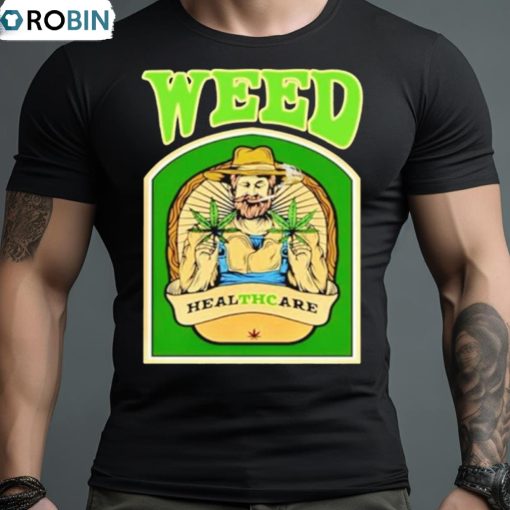 Healthcare Weed Shirt