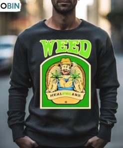 Healthcare Weed Shirt Healthcare Weed Shirt