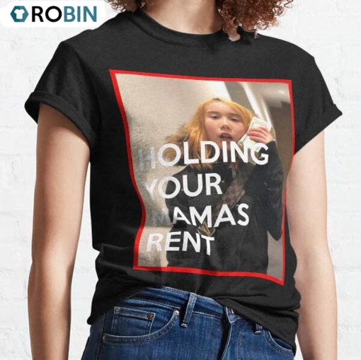Holding Your Mamas Rent Shirt, Lil Tay Unisex Shirt
