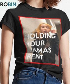 Holding Your Mamas Rent Shirt, Lil Tay Unisex Shirt