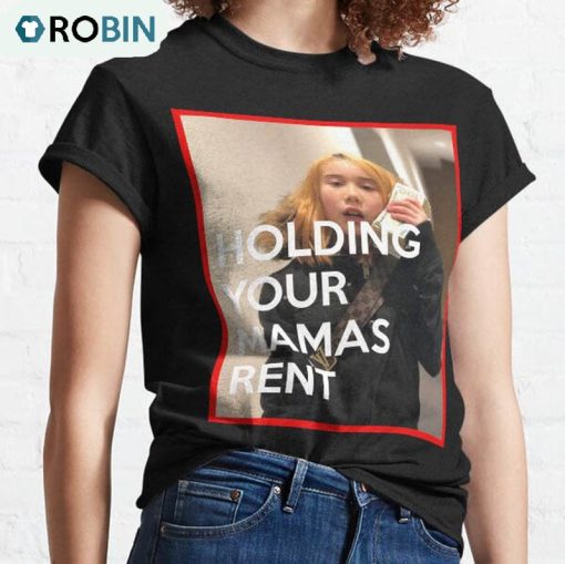 Holding Your Mamas Rent Shirt, Lil Tay Unisex Shirt