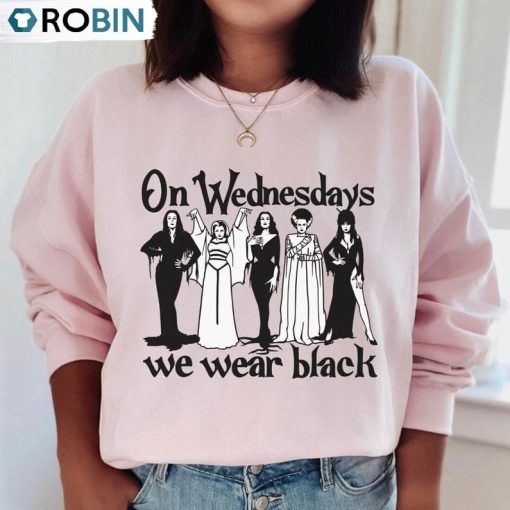 Horror Goth Queens Morticia Addams Lily Munster Elvira Shirt, On Wednesdays We Wear Black Unisex Shirt