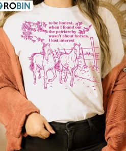 Horses Are Not The Patriarchy Shirt, I Lost Interest Unisex T-shirt Crewneck