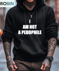 I Am Not A Pedophile Shirt