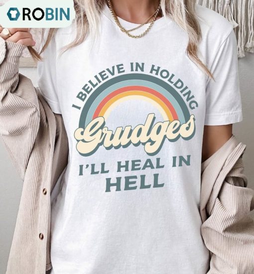 I Believe In Holding Grudges I’ll Heal In Hell Vintage Design Short Sleeve Sweatshirt
