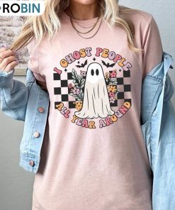 I Ghost People All Year Round Ghost Shirt, Spooky Halloween Long Sleeve Short Sleeve I Ghost People All Year Round Ghost Shirt, Spooky Halloween Long Sleeve Short Sleeve