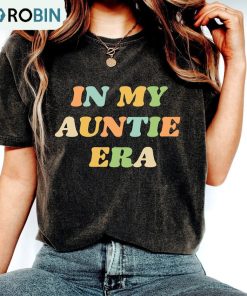 In My Auntie Era Groovy Shirt, New Aunt Unisex T-shirt Short Sleeve