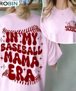In My Baseball Mama Era Trendy Shirt, Funny Baseball Unisex T-shirt Short Sleeve