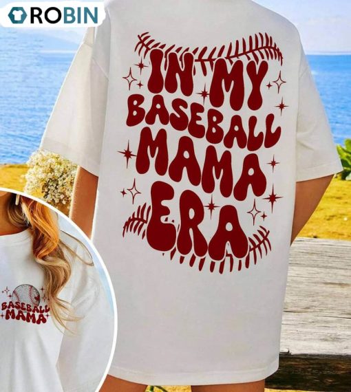 In My Baseball Mama Era Trendy Shirt, Funny Baseball Unisex T-shirt Short Sleeve