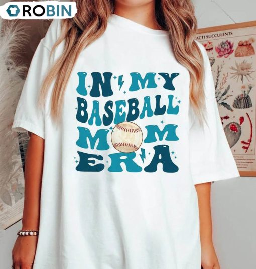 In My Baseball Mom Era Shirt, Baseball Team Baseball Fan Crewneck Unisex Hoodie