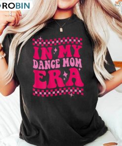 In My Dance Mom Era Cute Shirt, Dancing Master Long Sleeve Sweatshirt